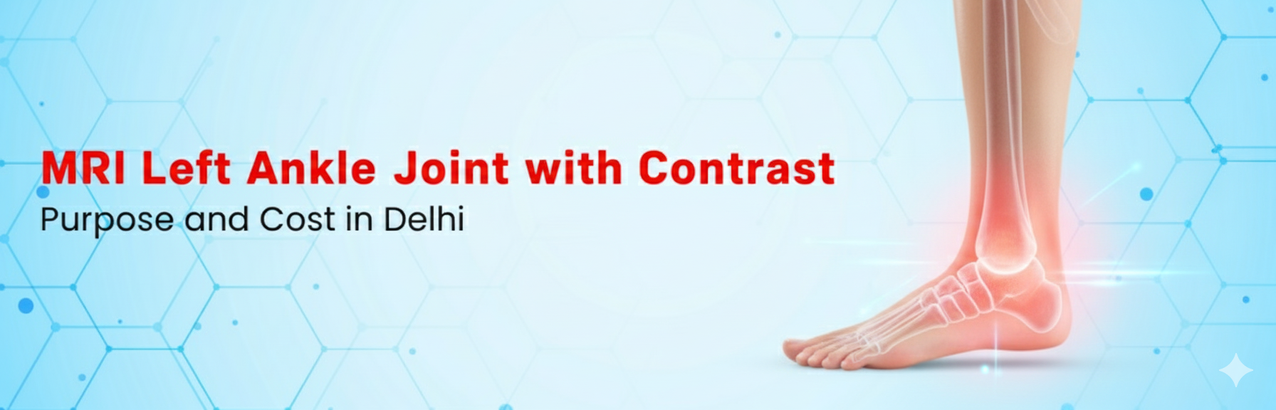  MRI Left Ankle Joint with Contrast: Purpose and Cost in Delhi